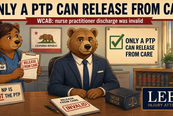 California workers’ compensation illustration showing a nurse practitioner’s release from care stamped invalid because only a valid PTP may discharge the worker.